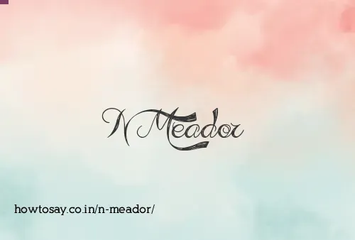 N Meador