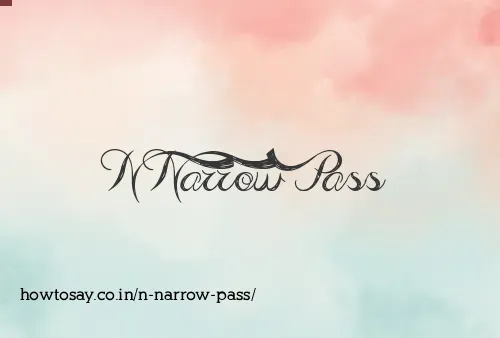 N Narrow Pass