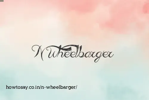 N Wheelbarger