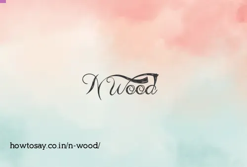 N Wood