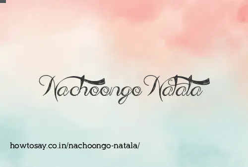Nachoongo Natala