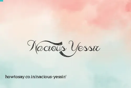 Nacious Yessir