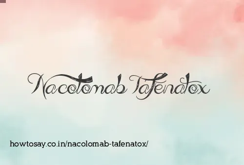 Nacolomab Tafenatox