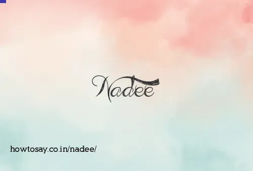 Nadee