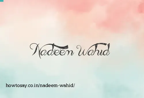 Nadeem Wahid