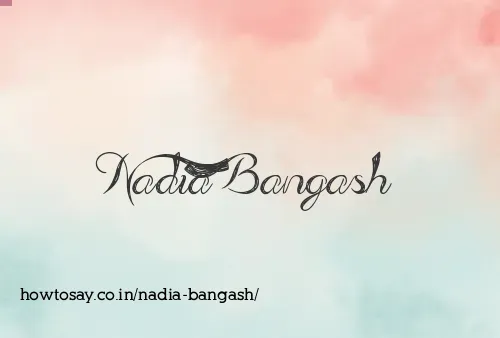 Nadia Bangash