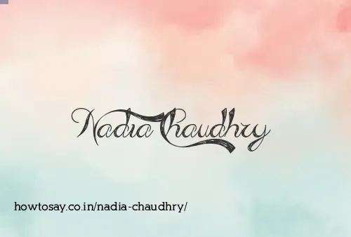 Nadia Chaudhry