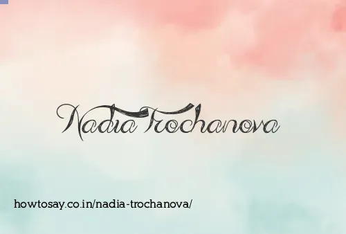 Nadia Trochanova