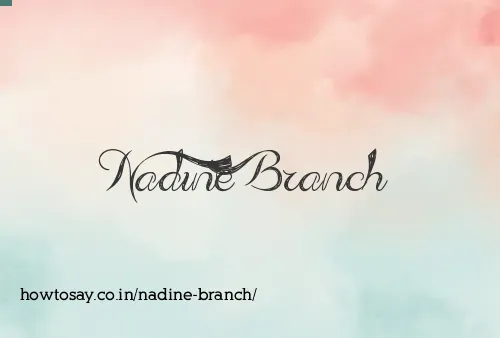 Nadine Branch