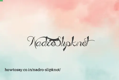 Nadro Slipknot