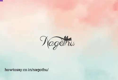 Nagothu