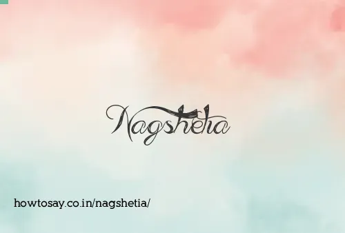 Nagshetia