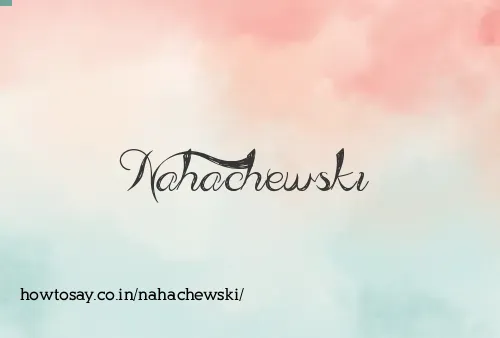 Nahachewski