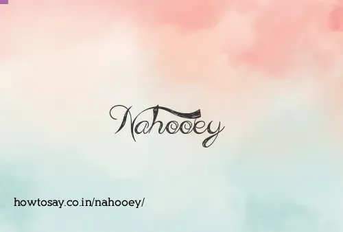 Nahooey
