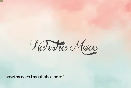 Nahsha More