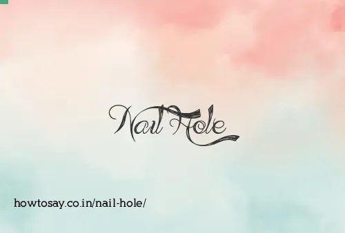 Nail Hole