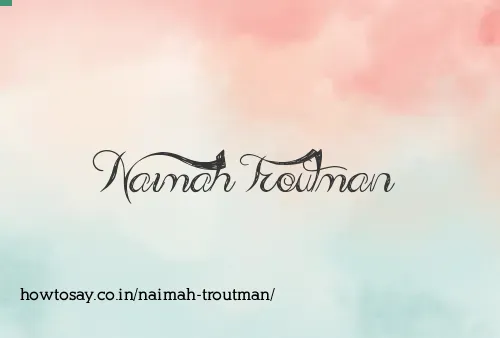 Naimah Troutman