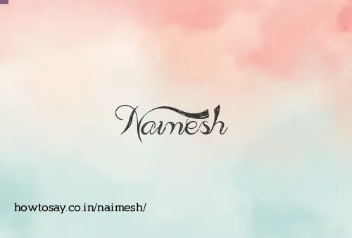 Naimesh