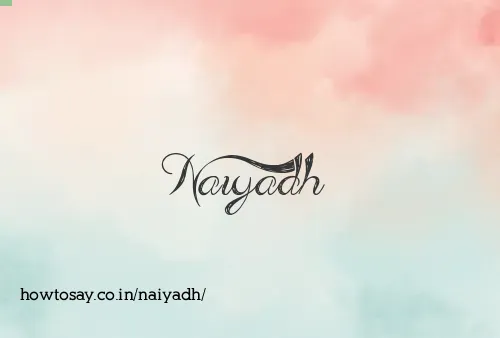 Naiyadh