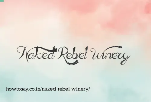 Naked Rebel Winery
