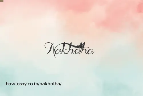 Nakhotha