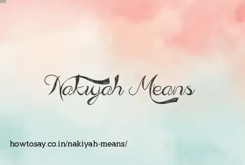 Nakiyah Means