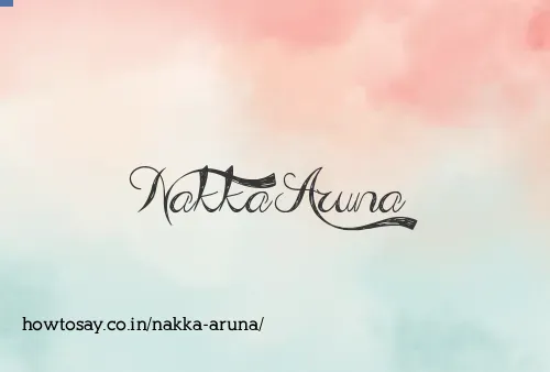 Nakka Aruna