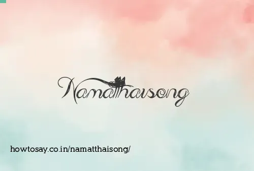 Namatthaisong