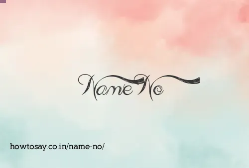 Name No