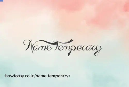 Name Temporary