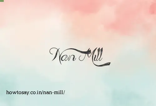 Nan Mill