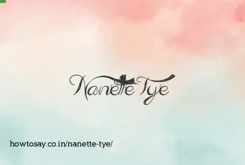 Nanette Tye