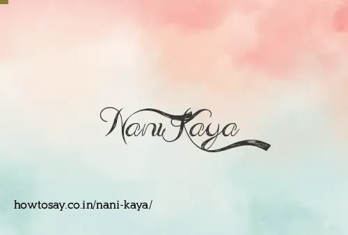 Nani Kaya