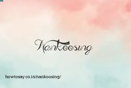 Nankoosing