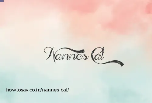 Nannes Cal
