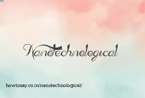 Nanotechnological
