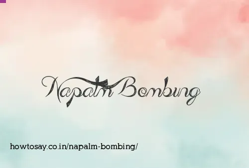 Napalm Bombing