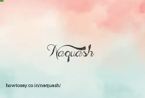 Naquash