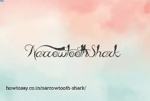 Narrowtooth Shark