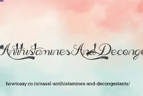 Nasal Antihistamines And Decongestants