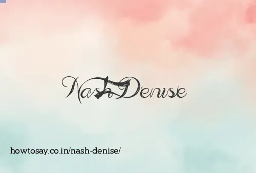 Nash Denise