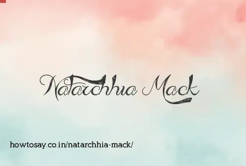 Natarchhia Mack