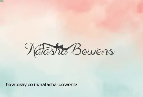 Natasha Bowens
