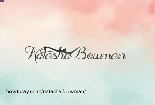 Natasha Bowman