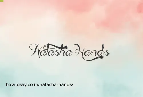 Natasha Hands