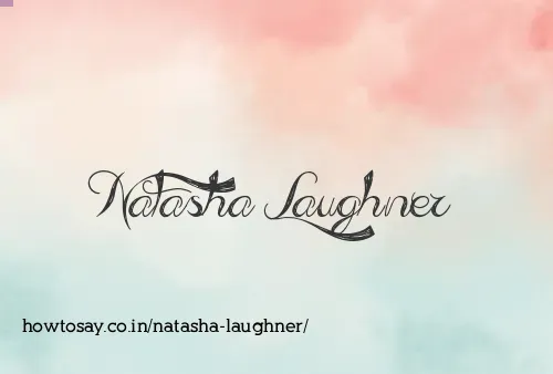 Natasha Laughner