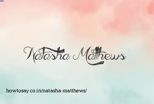 Natasha Matthews