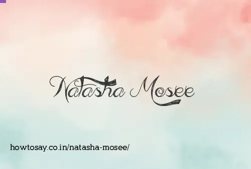 Natasha Mosee