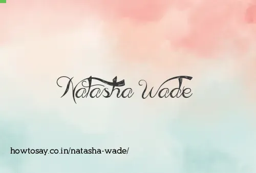 Natasha Wade