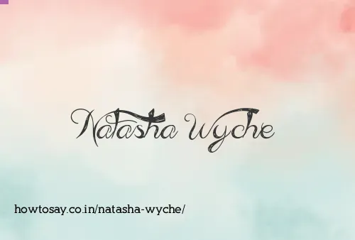 Natasha Wyche